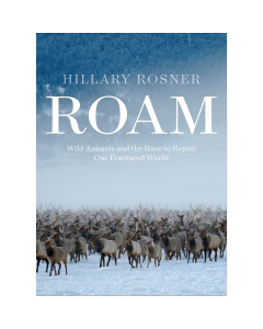 ROAM: Wild Animals and the Race to Repair Our Fractured World